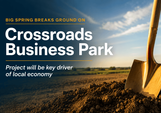 Breaking ground for Crossroads business Park - big springs texas