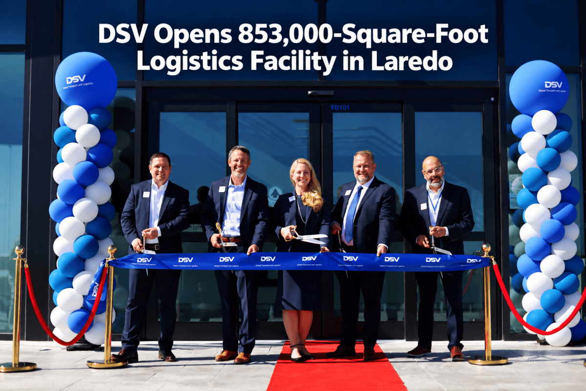 DSV Opens Laredo Logistics Facility